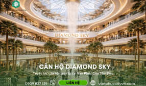 Căn hộ Diamond Sky – Tuyệt tác căn hộ cao cấp tại Vạn Phúc City Thủ Đức