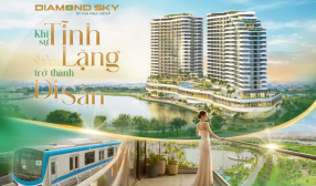 Diamond Sky – Tầm nhìn khác biệt: Kiến tạo chuẩn sống rộng mở giữa lòng TP.HCM chật hẹp