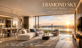 Hướng dẫn chọn căn hộ Diamond Sky Vạn Phúc theo nhu cầu: Ở một mình, gia đình trẻ hay gia đình lớn?