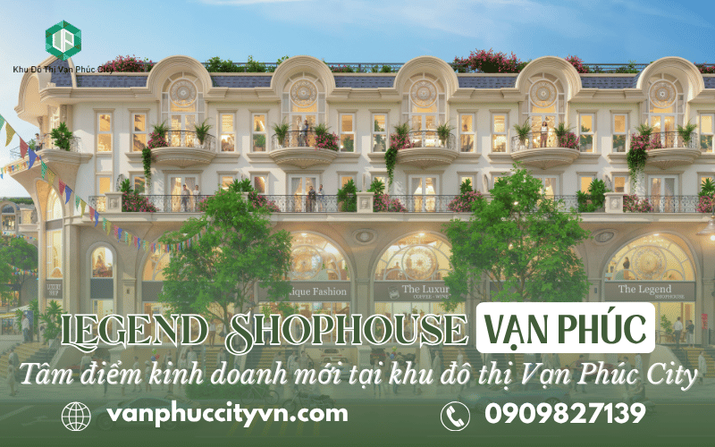 Legend Shophouse Vạn Phúc